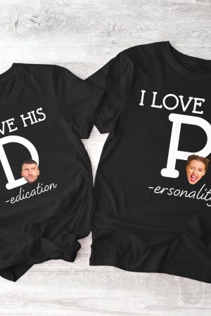 I Love Her P, I Love His D - Personalized Photo Matching Shirt