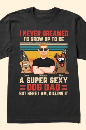 I Never Dreamed I'd Grow Up - PersonalizedOne Size Shirt
