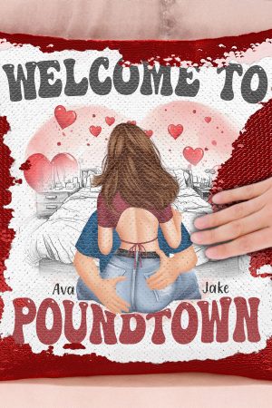 Welcome To Poundtown - Gift For Boyfriends, Girlfriends, Couple - Custom Sequin Pillow
